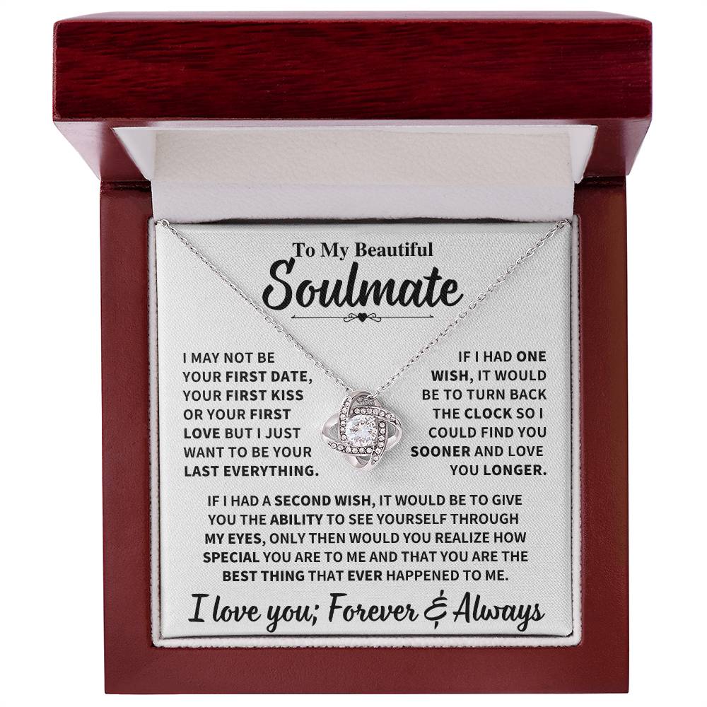 Beautiful Soulmate Gift, "My Last Everything", Knot Necklace Jewelry