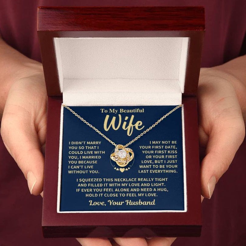 Beautiful Wife Gift, "Can't Live Without You", Knot Necklace Jewelry