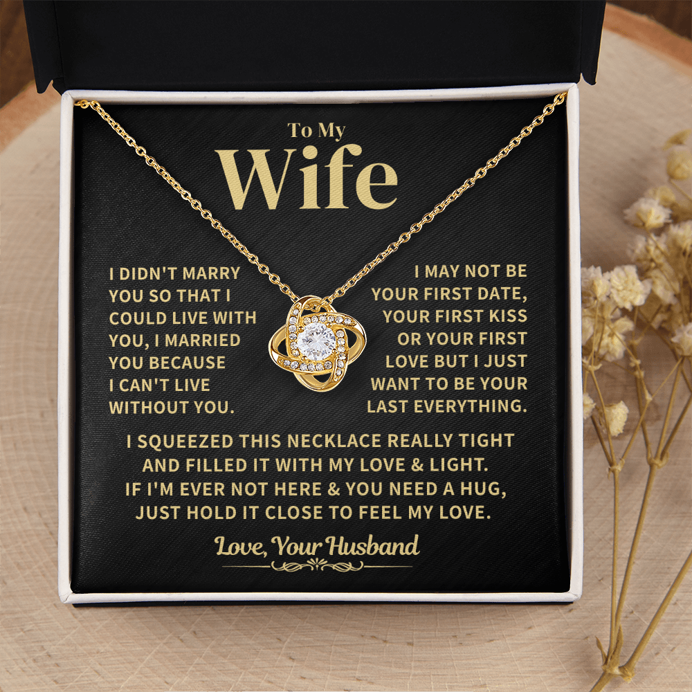 To My Wife Gift, "My Last Everything" Knot Necklace Jewelry