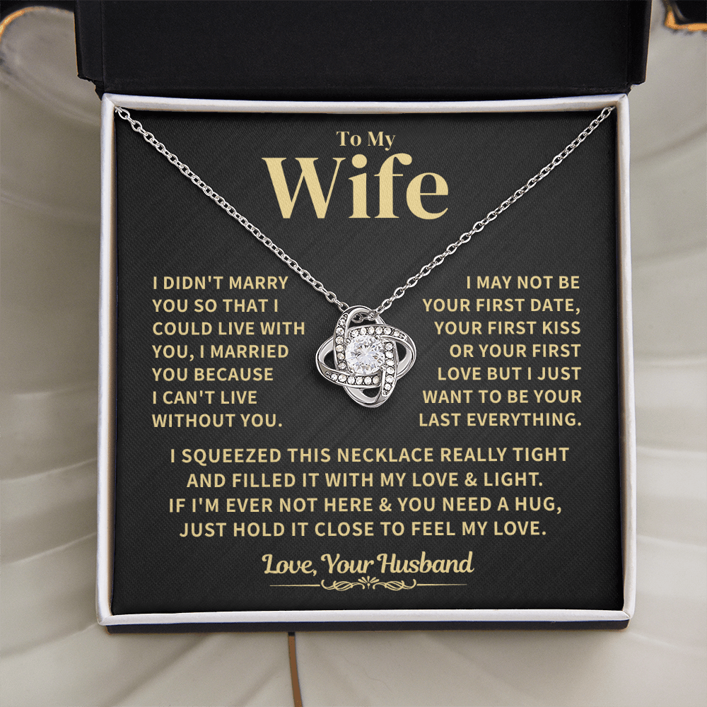 To My Wife Gift, "My Last Everything" Knot Necklace Jewelry