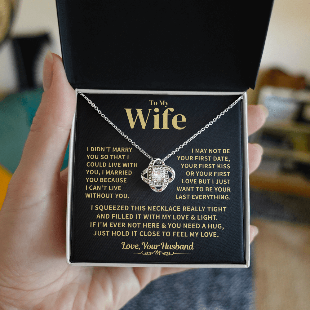 To My Wife Gift, "My Last Everything" Knot Necklace Jewelry