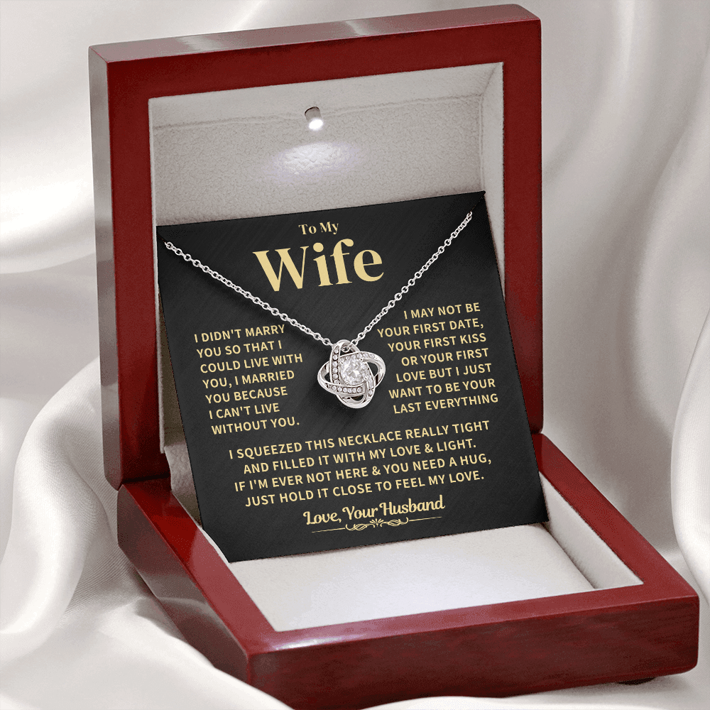 Wife Gift From Husband, "My Last Everything", Knot Necklace Jewelry