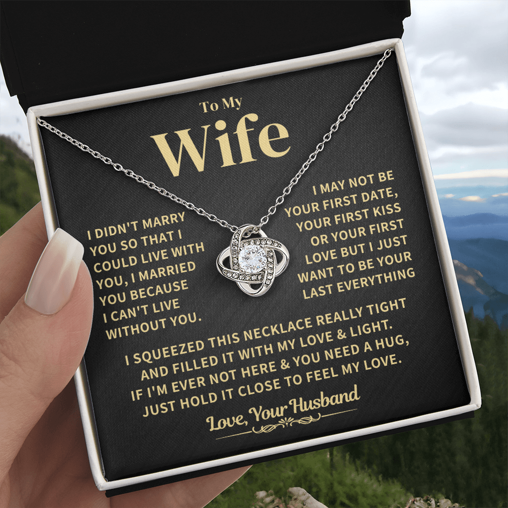 Wife Gift From Husband, "My Last Everything", Knot Necklace Jewelry