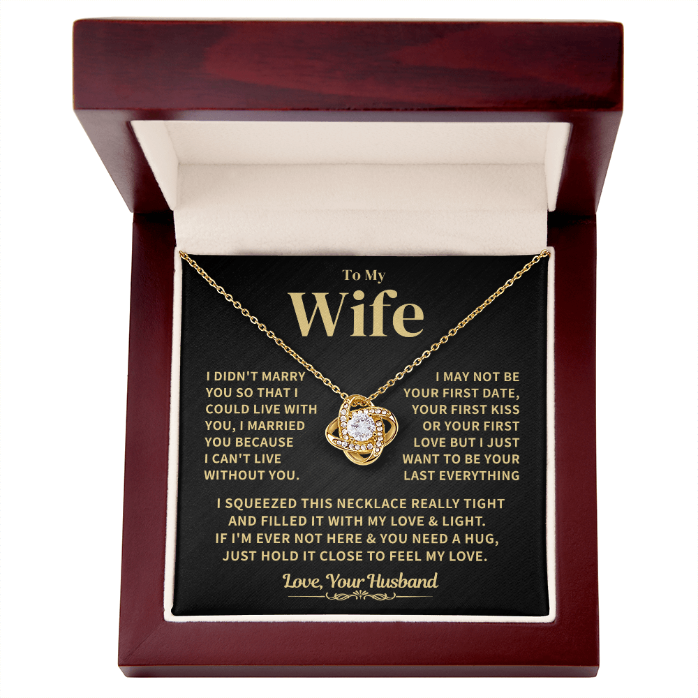 Wife Gift From Husband, "My Last Everything", Knot Necklace Jewelry