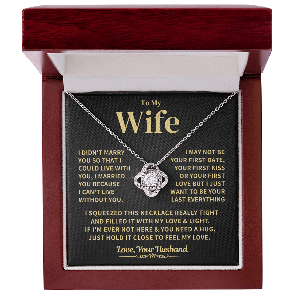 Wife Gift From Husband, "My Last Everything", Knot Necklace Jewelry