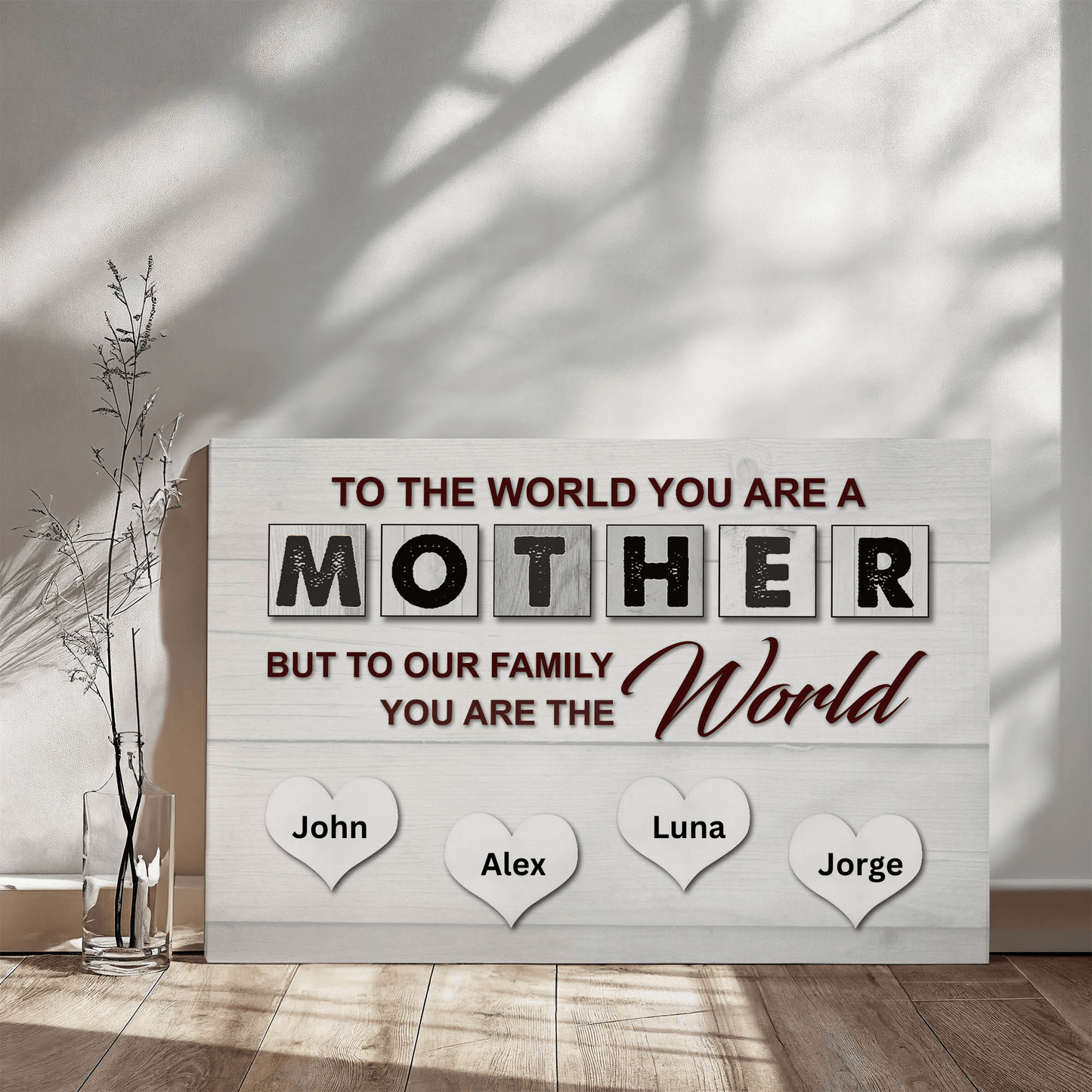 To the World you are a Mother Landscape Canvas 1.5 in Frame !