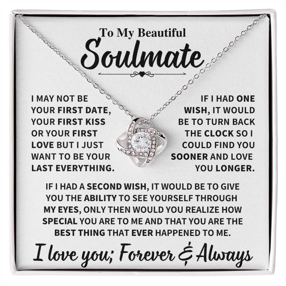 Beautiful Soulmate Gift, "My Last Everything", Knot Necklace Jewelry