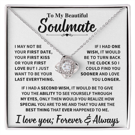 Beautiful Soulmate Gift, "My Last Everything", Knot Necklace Jewelry