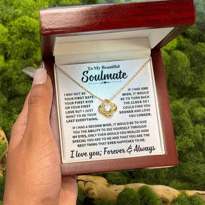 Beautiful Soulmate Gift, "My Last Everything", Knot Necklace Jewelry