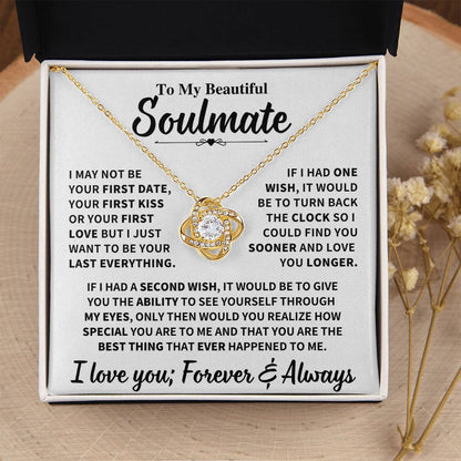Beautiful Soulmate Gift, "My Last Everything", Knot Necklace Jewelry