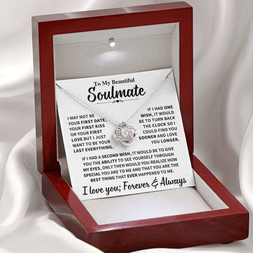 Beautiful Soulmate Gift, "My Last Everything", Knot Necklace Jewelry