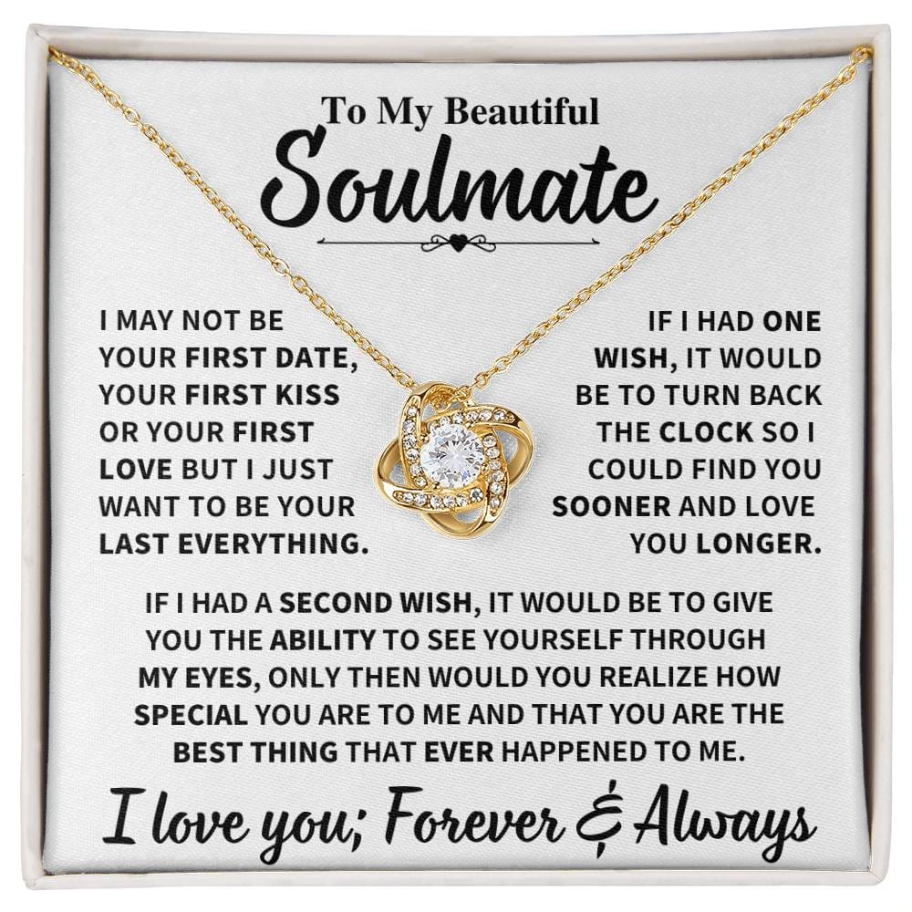 Beautiful Soulmate Gift, "My Last Everything", Knot Necklace Jewelry
