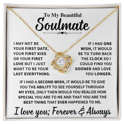Beautiful Soulmate Gift, "My Last Everything", Knot Necklace Jewelry