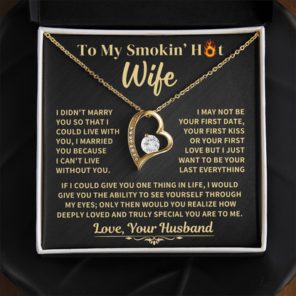 Smokin' Hot Wife Gift, "Forever Love Necklace" Jewelry