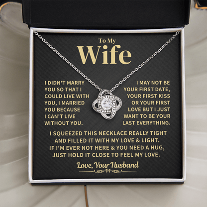 To My Wife Gift, "My Last Everything" Knot Necklace Jewelry