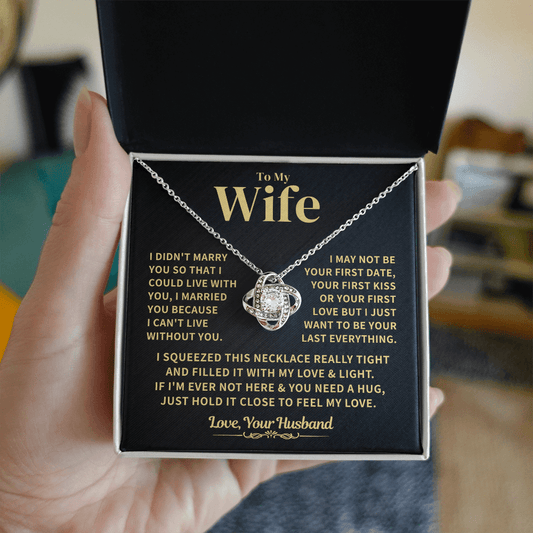 To My Wife Gift, "My Last Everything" Knot Necklace Jewelry