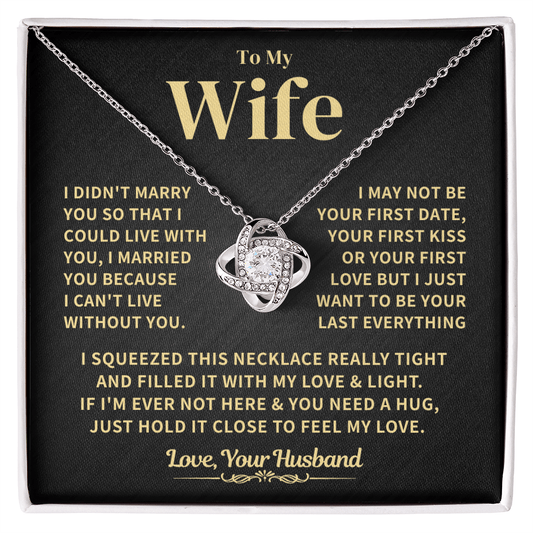 Wife Gift From Husband, "My Last Everything", Knot Necklace Jewelry
