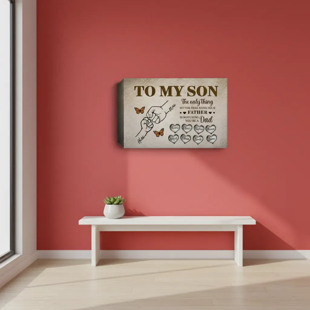 To My Son Canvas - The Only Thing Better Than Being Your Father Is Watching You Be A Dad | Personalized Father's Day Gift from Dad Prints