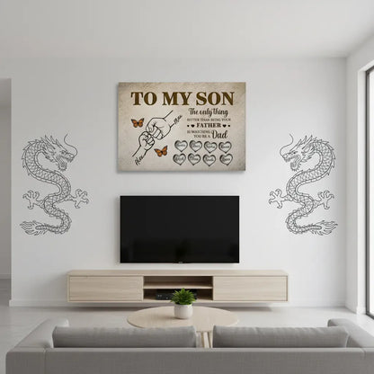 To My Son Canvas - The Only Thing Better Than Being Your Father Is Watching You Be A Dad | Personalized Father's Day Gift from Dad Prints