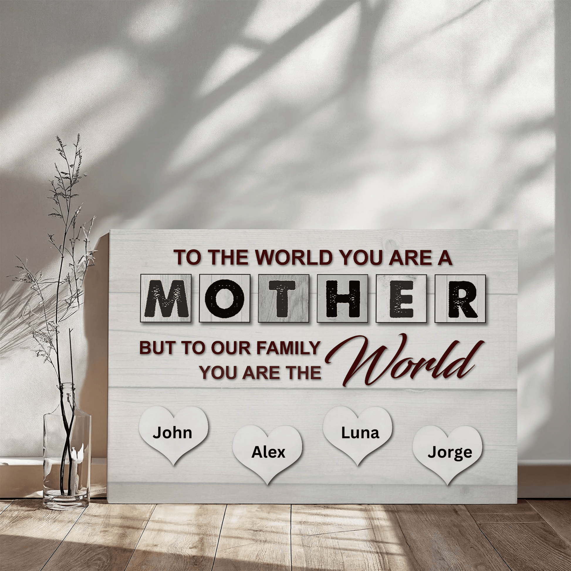 To the World you are a Mother Landscape Canvas 1.5 in Frame !