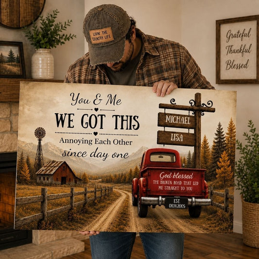 "You & Me We Got This," Custom Couple Farmhouse Truck Canvas Wall Art